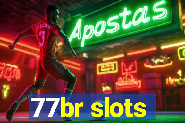 77br slots